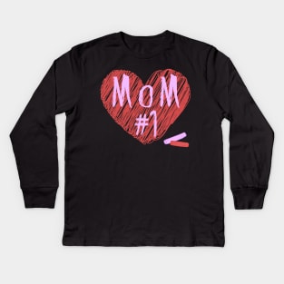 Mom you are my number 1 - chalk drawn Kids Long Sleeve T-Shirt